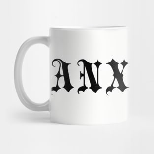 ANXIETY Mug